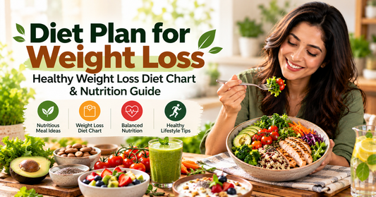 Diet Plan for Weight Loss | Healthy Weight Loss Diet Chart & Nutrition Guide